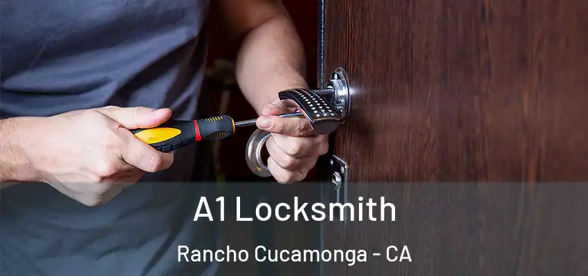  A1 Locksmith Rancho Cucamonga - CA