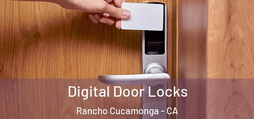  Digital Door Locks Rancho Cucamonga - CA