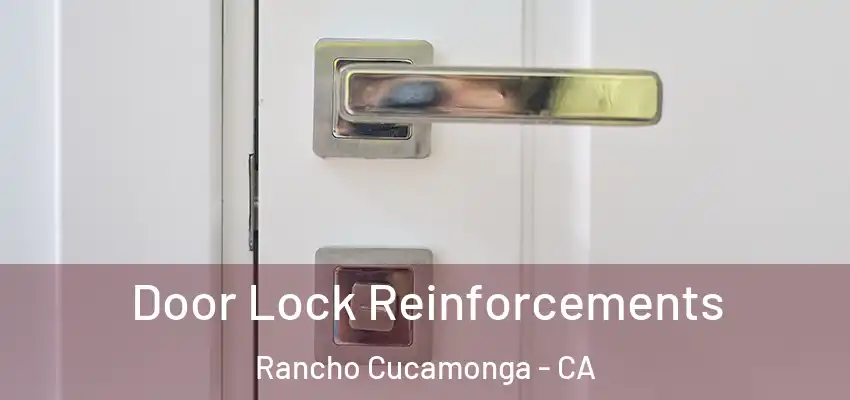  Door Lock Reinforcements Rancho Cucamonga - CA