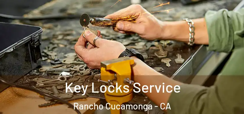 Key Locks Service Rancho Cucamonga - CA