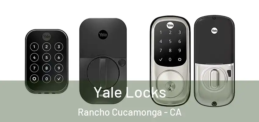  Yale Locks Rancho Cucamonga - CA